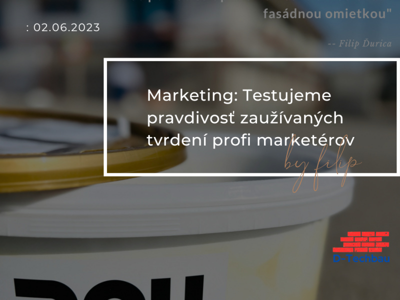 Marketing: Testujeme pravdivosť zaužívaných tvrdení profi marketérov Marketing: Testujeme pravdivosť zaužívaných tvrdení profi marketérov