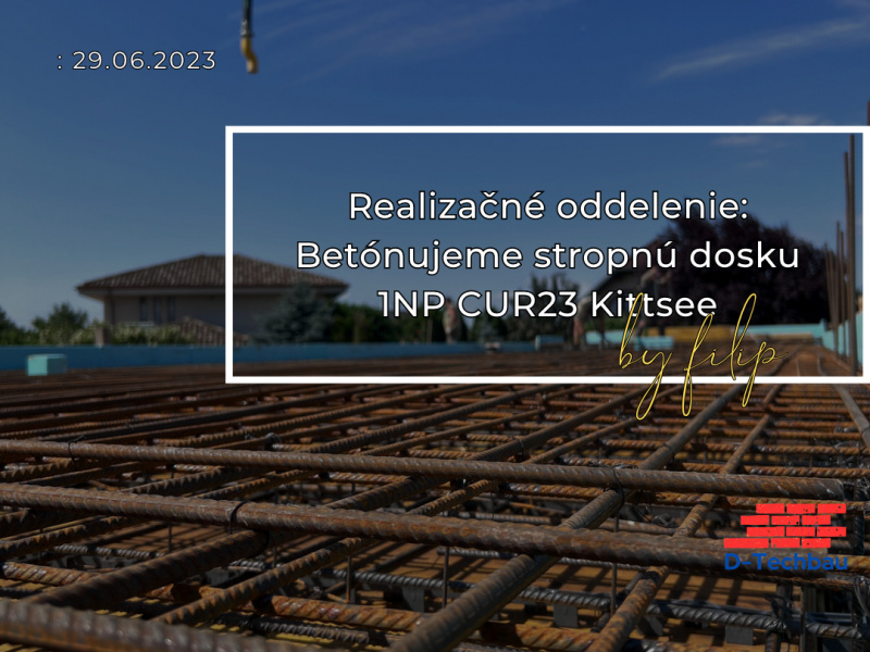 Realizačné oddelenie: Betónujeme stropnú dosku projektu stavby rodinného domu CUR23 Kittsee, Rakúsko Realizačné oddelenie: Betónujeme stropnú dosku projektu stavby rodinného domu CUR23 Kittsee, Rakúsko