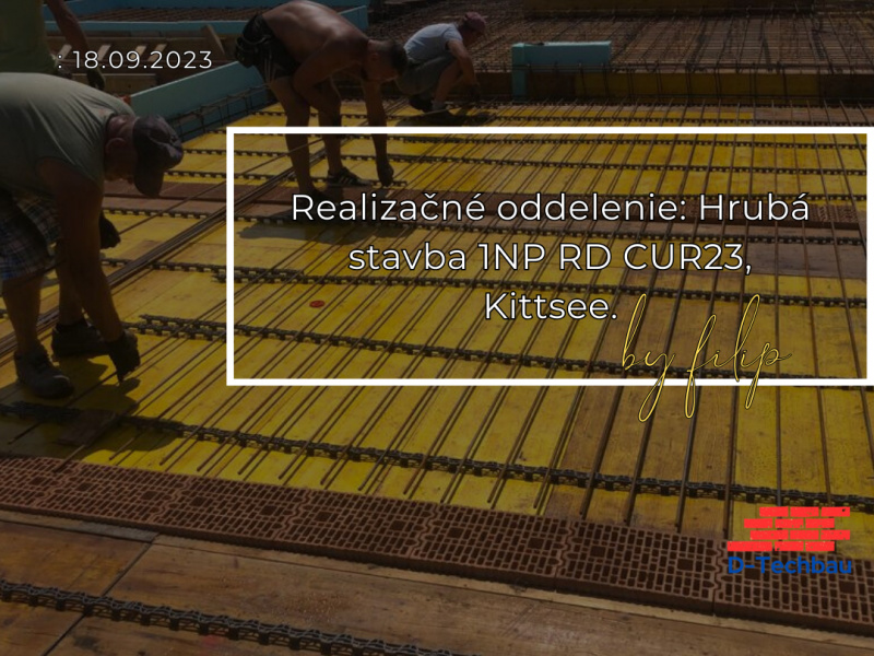 Realizačné oddelenie: Hrubá stavba 1NP RD CUR23 Kittsee, Rakúsko Realizačné oddelenie: Hrubá stavba 1NP RD CUR23 Kittsee, Rakúsko