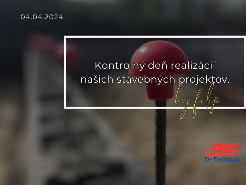 Manažérske oddelenie: Kontrolný deň realizácií našich stavebných projektov Manažérske oddelenie: Kontrolný deň realizácií našich stavebných projektov