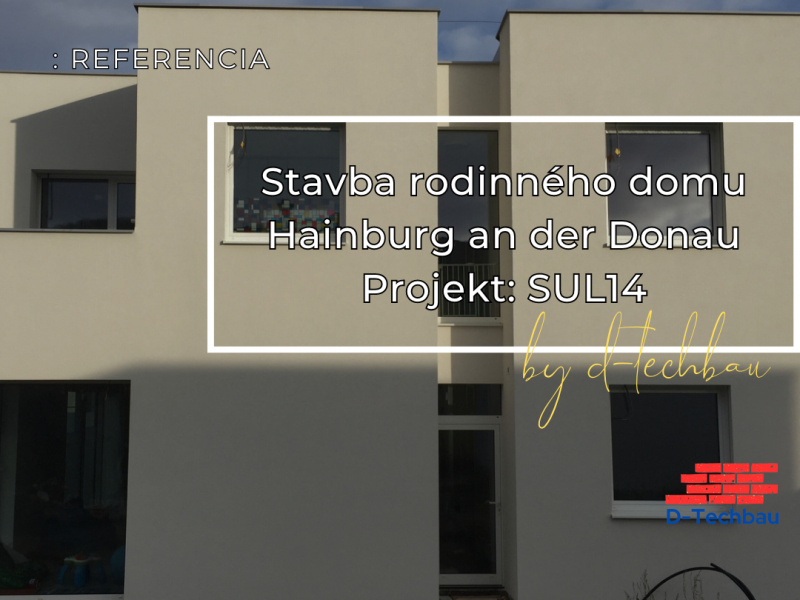 Stavba domu v Rakúsku, Hainburg an der Donau SUL14 Stavba domu v Rakúsku, Hainburg an der Donau SUL14